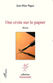 Une croix sur le papier (9782296996205-front-cover)