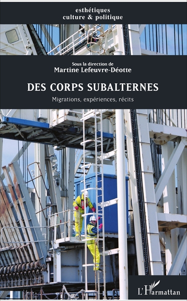 Des corps subalternes, Migrations, expériences, récits (9782296993310-front-cover)