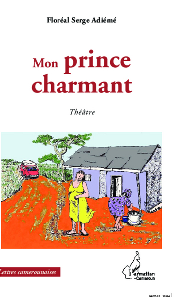 Mon prince charmant, Théâtre (9782296990760-front-cover)