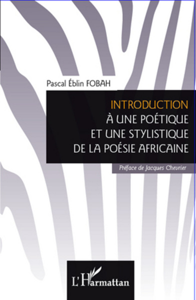 Introduction à une poétique et une stylistique de la poésie africaine (9782296968516-front-cover)