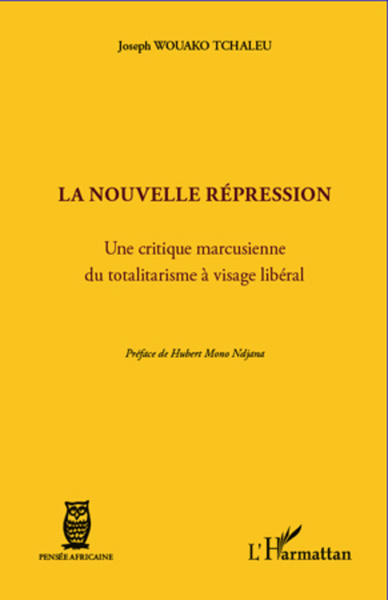 Nouvelle répression, Une critique marcusienne du totalitarisme à visage libéral (9782296968462-front-cover)