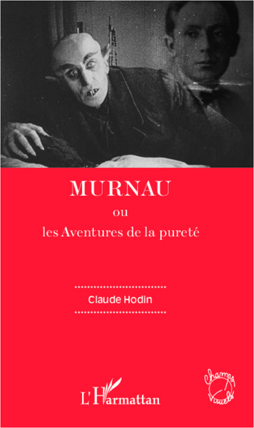 Murnau, ou - les Aventures de la pureté (9782296996670-front-cover)