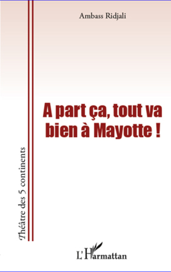 A part ça, tout va bien (9782296965171-front-cover)