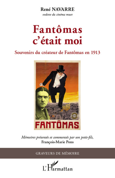 Fantômas c'était moi, Souvenirs du créateur de Fantômas en 1913 (9782296968127-front-cover)