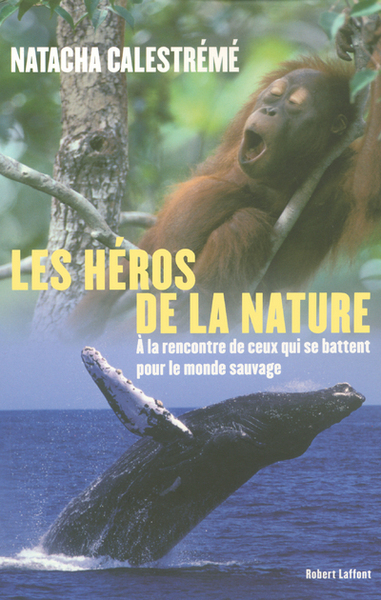 Les héros de la nature (9782221103906-front-cover)