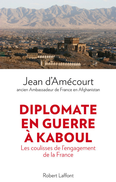 Diplomate en guerre à Kaboul (9782221133576-front-cover)