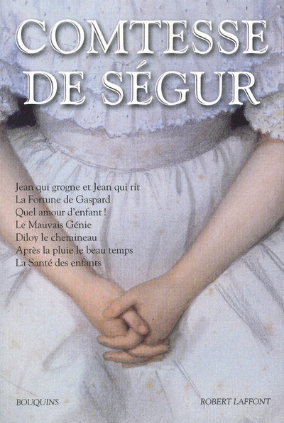 Comtesse de Ségur - Oeuvres - Jean qui grogne et Jean qui rit - La Fortune de Gaspard - Quel amour d (9782221112922-front-cover)
