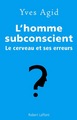 L'homme subconscient (9782221115336-front-cover)