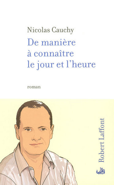 De manière à connaître le jour et l'heure (9782221109625-front-cover)