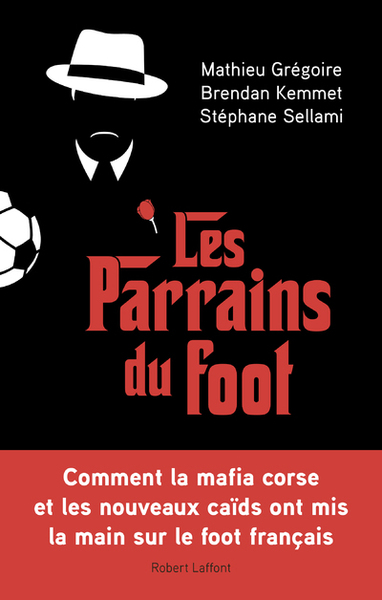 Les Parrains du foot (9782221188781-front-cover)