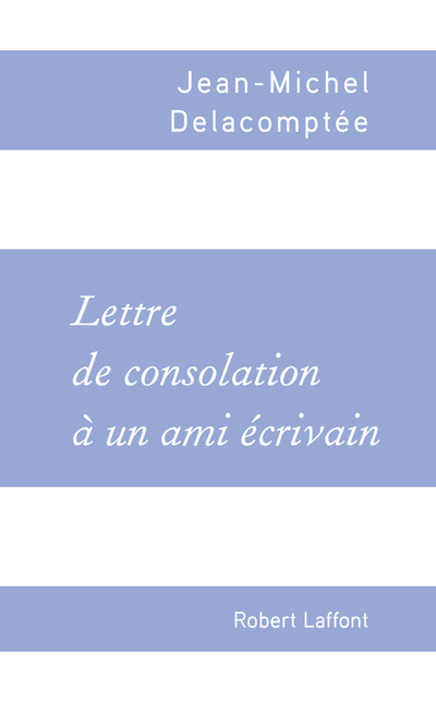 Lettre de consolation à un ami écrivain (9782221195789-front-cover)