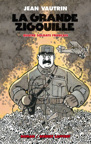 La grande zigouille - Quatre soldats français - tome 3 (9782221102756-front-cover)