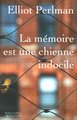 La mémoire est une chienne indocile (9782221109816-front-cover)