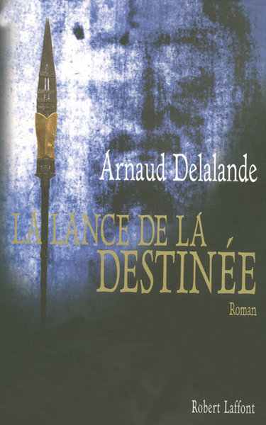 La lance de la destinée (9782221106402-front-cover)
