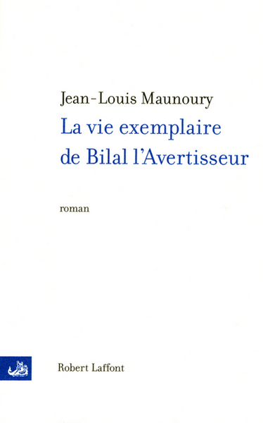 La vie exemplaire de Bilal l'Avertisseur (9782221102664-front-cover)