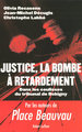 Justice, la bombe à retardement dans les coulisse du tribunal de Bobigny (9782221108864-front-cover)
