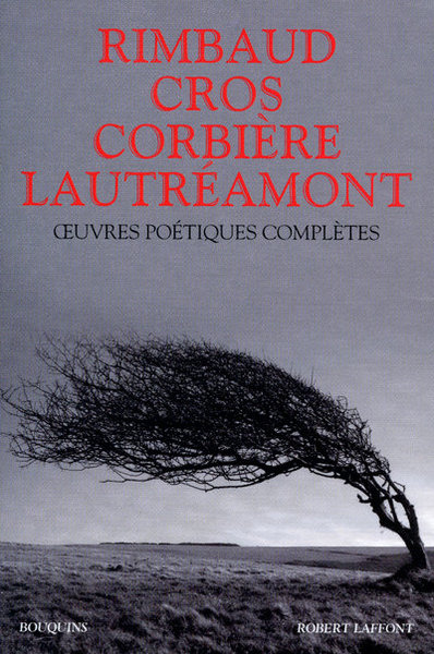 Rimbaud, Lautréamont, Cros, Corbière. Oeuvres poét. compl. NE (9782221113622-front-cover)