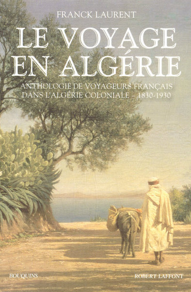 Le voyage en Algérie (9782221100080-front-cover)