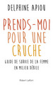 Prends-moi pour une cruche (9782221199251-front-cover)