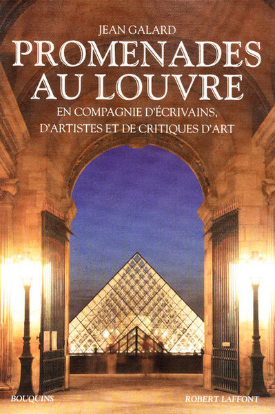 Promenades au Louvre en compagnie d'écrivains, d'artistes et de critiques d'art (9782221106549-front-cover)