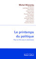 Le printemps du politique pour en finir avec le déclinisme (9782221106501-front-cover)