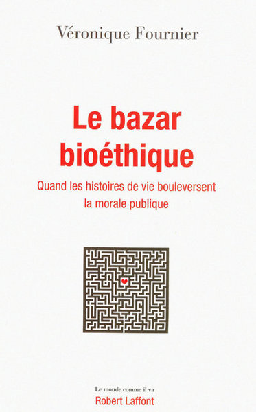 Le bazar bioéthique (9782221115053-front-cover)