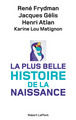 La plus belle histoire de la naissance (9782221130988-front-cover)