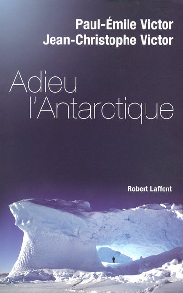Adieu l'Antarctique (9782221108741-front-cover)