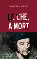 Le Che, à mort (9782221197783-front-cover)