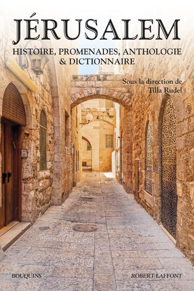 Jérusalem - Histoire, promenades, anthologie & dictionnaire (9782221115978-front-cover)