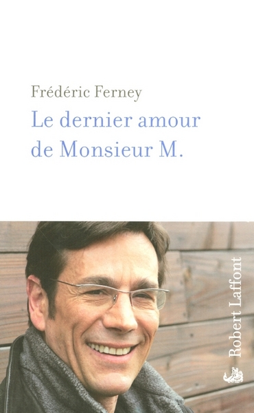 Le dernier amour de Monsieur M. (9782221102275-front-cover)