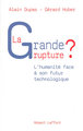 La grande rupture ? l'humanité face à son futur technologique (9782221107294-front-cover)