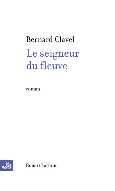 Le seigneur du fleuve - NE (9782221111314-front-cover)