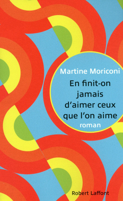 En finit-on jamais d'aimer ceux que l'on aime (9782221111109-front-cover)