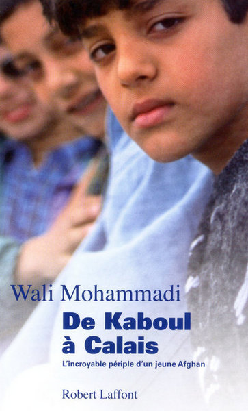 De Kaboul à Calais l'incroyable périple d'un jeune Afghan (9782221114131-front-cover)