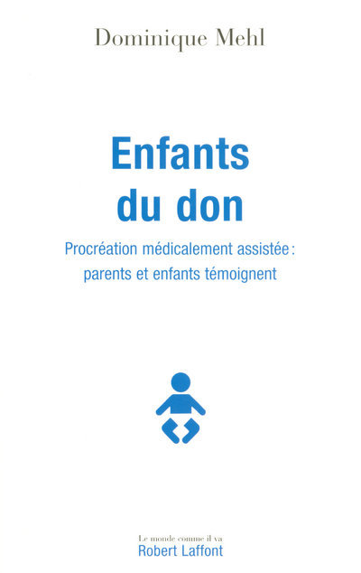Enfants du don procréation médicalement assistée, parents et enfants témoignent (9782221108345-front-cover)