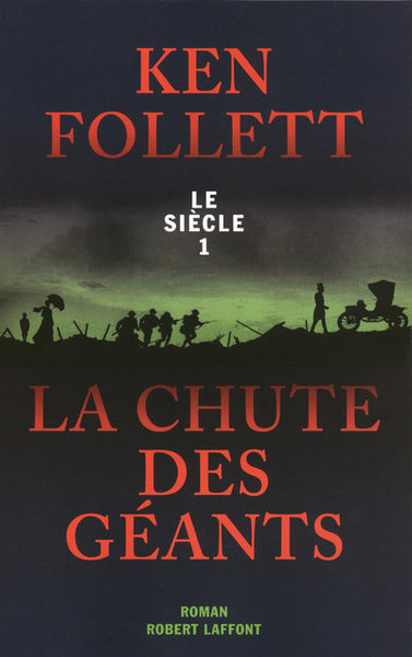 LA CHUTE DES GEANTS - LE SIECLE 1 (9782221110829-front-cover)