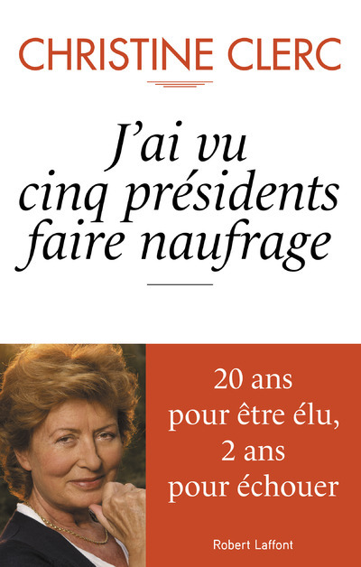 J'ai vu cinq présidents faire naufrage (9782221192450-front-cover)