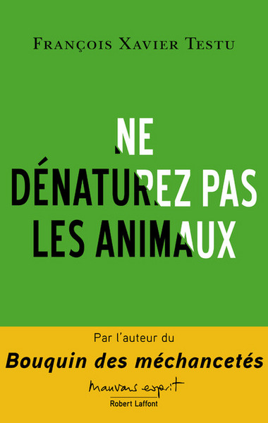Ne dénaturez pas les animaux (9782221192085-front-cover)