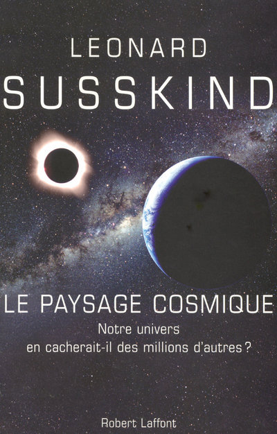 Le paysage cosmique notre univers en cacherait-il des millions d'autres ? (9782221106723-front-cover)