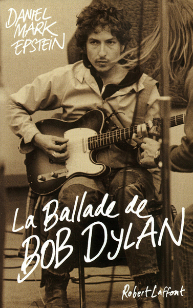 La ballade de Bob Dylan (9782221125724-front-cover)
