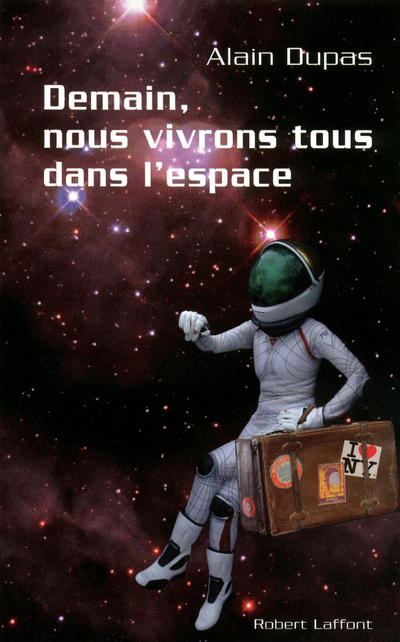 Demain, nous vivrons tous dans l'espace (9782221125120-front-cover)