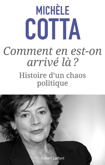 Comment en est-on arrivé là ? Histoire d'un chaos politique (9782221191101-front-cover)