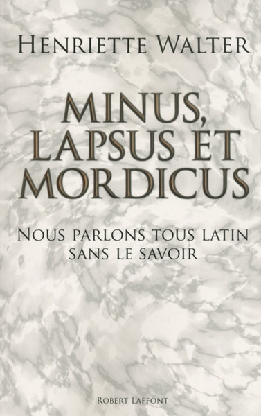 Minus, lapsus et mordicus (9782221133422-front-cover)