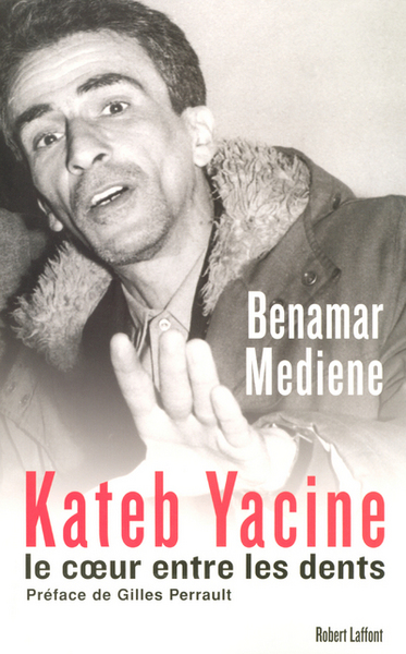 Kateb Yacine, le coeur entre les dents (9782221107331-front-cover)