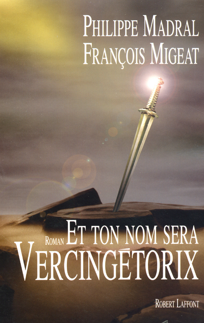 Et ton nom sera Vercingétorix (9782221103746-front-cover)