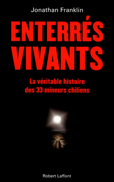 Enterrés vivants la véritable histoire des 33 mineurs chiliens (9782221124819-front-cover)