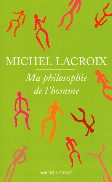 Ma philosophie de l'homme (9782221146422-front-cover)