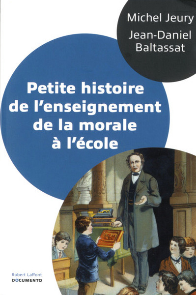 Petite histoire de l'enseignement de la morale à l'école - Documento (9782221145975-front-cover)