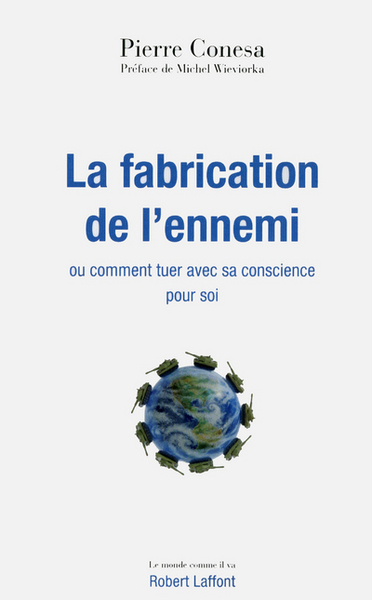 La fabrication de l'ennemi ou Comment tuer avec sa conscience pour soi (9782221126783-front-cover)